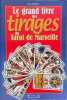 Le grand livre des tirages du tarot de Marseille. Daubier Jean