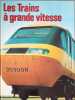 Les Trains &agrave; grande vitesse. Jane Collins