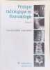 Pratique radiologique en rhumatologie tome 2. Pr Jean-Denis LAREDO - Dr Marc WYBIER
