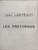 Les Pr&eacute;toriens. Jean Lart&eacute;guy