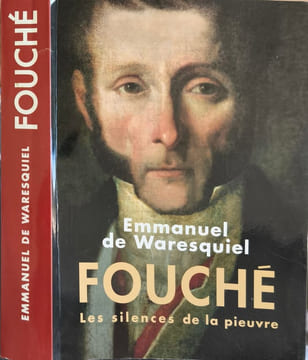 Fouché. Les silences de la pieuvre. Emmanuel de Waresquiel