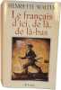 Le fran&ccedil;ais d'ici de l&agrave; de l&agrave;-bas. Henriette Walter