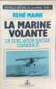 La marine volante le duel avion-navire commence tome III. Maine Ren&eacute;