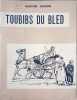 Toubibs du bled illustrations de Benjamin Sarraillon. Gaston Guigon