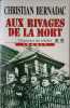 Aux rivages de la mort (inedit.l'esperance des rebelles tome 2. Bernadac Christian