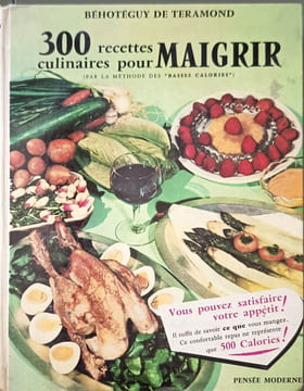 300 recettes culinaires pour maigrir (par la méthode des "basses calories"). Béhotéguy de Teramond