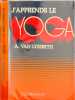 J'apprends le yoga. A. Van Lysebeth