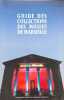 Guide des collections des mus&eacute;es de Marseille. Association Pour Les Mus&eacute;es De Marseille