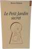 Le Petit Jardin secret. Bruno Delarue
