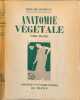 Anatomie v&eacute;g&eacute;tale T1 et 2. &Eacute;douard Boureau