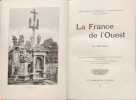 La France de l'Ouest ( 160 gravures couleurs 341 en noir et 15 cartes). CH. BROSSARD