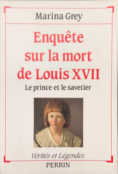 Enquete sur la mort de louis XVII -le prince et le savetier. Grey
