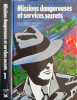 Missions dangereuses et services secrets. volume 1 et 2. Collectif