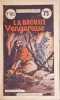 La brousse vengeresse / Collectio Bayard n&deg;181. Jorge El Macho