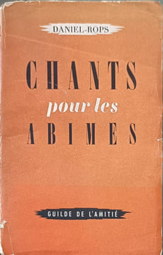 Chants pour les abîmes. Daniel-Rops