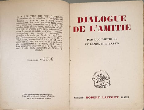 Dialogue de l'amitie exemplaire numéroté 1206. Luc Dietrich et Lanza del Vasto