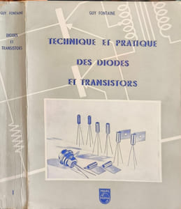 Technique et pratique des diodes et transistors tome 1