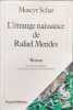 L'&eacute;trange naissance de rafael mendes (Pr.Ren.Divers). Scliar-M