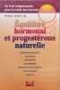 &Eacute;quilibre hormonal et progest&eacute;rone naturelle. Lee John
