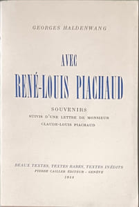 Avec René-Louis Piachaud. Souvenirs suivis d'une lettre de Monsieur Claude-Louis Piachaud exemplaire de Chapelle numéroté 3/100
