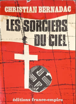 Les sorciers du ciel. Christian Bernadac