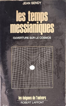 Les temps messianiques. Jean Sendy