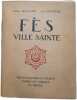 F&egrave;s ville sainte ( 30 planches en couleurs). Camille Mauclair J.-F. Bouchor