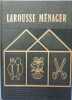 Larousse m&eacute;nager. R.-E. Jeanne Chancrin