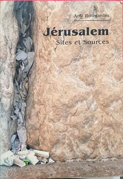 Jérusalem Sites et Sources. Ami Bouganim
