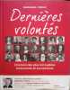 Derni&egrave;res volont&eacute;s: L'histoire des plus incroyables testaments et successions. Pierrat Emmanuel