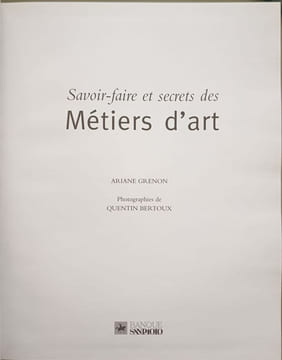 Savoir-faire et secrets des métiers d'art. Grenon Ariane Bertoux Quentin