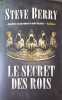 Le secret des rois. Steve Berry