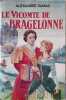 Le Vicomte de Bragelonne. Alexandre Dumas