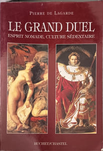 Le grand duel: Esprit nomade culture sédentaire