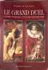 Le grand duel: Esprit nomade culture s&eacute;dentaire. Lagarde Pierre de