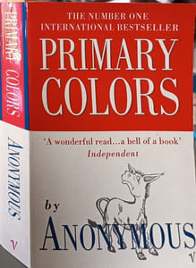 Primary Colors: A Novel of Politics