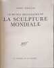Le Mus&eacute;e Imaginaire De La Sculpture Mondiale. Andr&eacute; Malraux