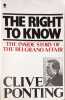 The Right to Know: Inside Story of the "Belgrano" Affair. Ponting Clive