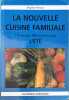 La Nouvelle Cuisine Familiale l'Hiver / L'&eacute;t&eacute; : 150 menus 300 recettes pour l'hiver 2 volumes. Fichaux Brigitte