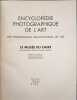 Encyclop&eacute;die photographique de l'art. Collectif