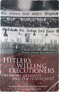 Hitler's Willing Executioners: Ordinary Germans and the Holocaust