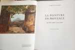La peinture en Provence du XIVe si&egrave;cle &agrave; nos jours. Andr&eacute; M. Alauzen