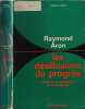 Les d&eacute;sillusions du progr&egrave;s. Raymond Aron