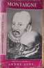 Les pages immortelles de Montaigne choisies et expliqu&eacute;es par Andr&eacute; Gide. Montaigne Andr&eacute; Gide