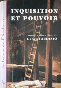 Inquisition et pouvoir - [actes du colloque international tenu à la Maison méditerranéenne des sciences de l'homme Aix-en