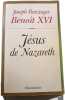 J&eacute;sus de Nazareth. Beno&icirc;t XVI