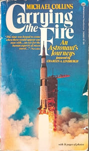 Carrying the Fire: An Astronaut's Journeys