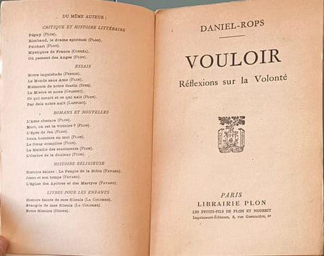 Vouloir réflexions sur la volonté. DANIEL-ROPS