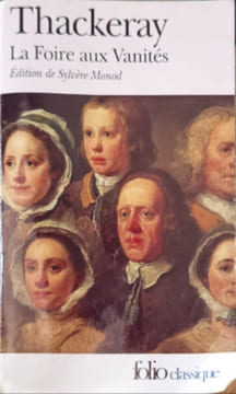 La Foire aux Vanités. Thackeray William Makepeace  Monod Sylvère  Guiffrey Georges