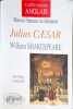 Shakespeare Julius C&aelig;sar: Capes agr&eacute;gation anglais (CAPES/AGREGATION). Collectif